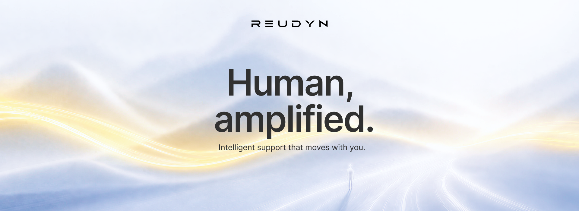 What Is Reudyn? The Story Behind Human, Amplified.